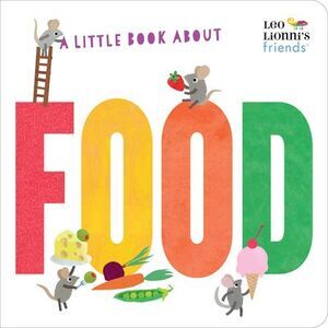 A Little Book about Food -- Leo Lionni